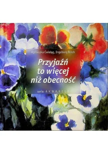 Przyjaźń to więcej niż obecność - Aforyzmy i sentencje - miniaturka - grafika 1