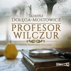 Tadeusz Dołęga-Mostowicz Profesor Wilczur - Proza - miniaturka - grafika 1