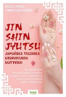 Wydawnictwo Vital Jin Shin Jyutsu  japońska technika uzdrawiania dotykiem 010011730 - Zdrowie - poradniki - miniaturka - grafika 1