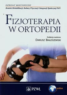 Fizjoterapia w ortopedii - Wydawnictwo Lekarskie PZWL - Zdrowie - poradniki - miniaturka - grafika 1