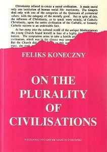 On the plurality of civilisations (O wielości cywilizacyj wydanie w języku angielskim)) - Historia świata - miniaturka - grafika 1