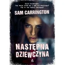 Następna dziewczyna Carrington Sam - Powieści sensacyjne - miniaturka - grafika 1
