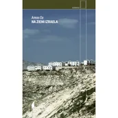 Felietony i reportaże - Na ziemi Izraela - miniaturka - grafika 1