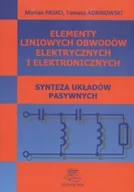 Technika - Elementy liniowych obwodów elektrycznych i elektronicznych. Synteza układów pasywnych - miniaturka - grafika 1