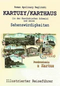 Przewodniki - Kartuzy / Karthaus (in der Kaschubischen Schweiz) und seine Sehenswürdigkeiten. Illustrierter Reiseführer - miniaturka - grafika 1