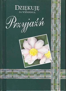 Dziękuję za wspaniałą przyjaźń - Aforyzmy i sentencje - miniaturka - grafika 1