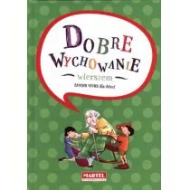Dobre wychowanie wierszem - Bożena Pierga - Wierszyki, rymowanki, piosenki - miniaturka - grafika 1