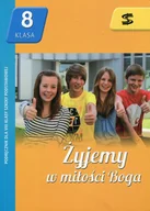 Podręczniki dla szkół podstawowych - Panuś ks. Tadeusz, Chrzanowska Renata, Lew Monika Katechizm SP 8 Żyjemy w miło$226ci Boga podr. |BM - miniaturka - grafika 1