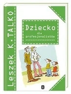 Poradniki hobbystyczne - Dziecko dla profesjonalistów Używana - miniaturka - grafika 1