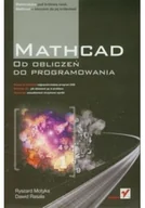 Podstawy obsługi komputera - Mathcad. Od obliczeń do programowania - Motyka Ryszard, Rasała Dawid - miniaturka - grafika 1