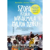 Felietony i reportaże - Szopa, która nakarmiła milion dzieci - miniaturka - grafika 1