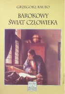 Książki o kulturze i sztuce - Barokowy świat człowieka - miniaturka - grafika 1