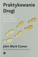 Religia i religioznawstwo - Praktykowanie Drogi - John Mark Comer - oprawa twarda - miniaturka - grafika 1