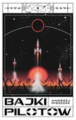 Fantasy - Bajki pilotów - Andrzej Miszczak - książka - miniaturka - grafika 1