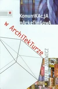 Komunikacja marketingowa w architekturze - Marketing - miniaturka - grafika 1