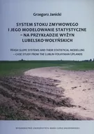 Nauki przyrodnicze - System stoku zmywowego i jego modelowanie statyczne - na przykładzie wyżyn lubelsko-wołyńskich - Grzegorz Janicki - miniaturka - grafika 1