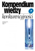 Podręczniki dla szkół wyższych - Kompendium wiedzy o konkurencyjności - miniaturka - grafika 1