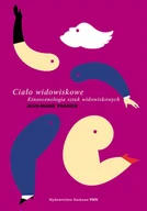 Książki o kulturze i sztuce - Ciało widowiskowe. Etnoscenologia sztuk widowiskowych - Pradier Jean-Marie - miniaturka - grafika 1