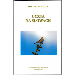 Uczta na słowach - Marzena Antoniak - książka - Poezja - miniaturka - grafika 1
