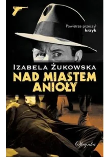 Nad miastem anioły - Izabela Żukowska - Klasyka - miniaturka - grafika 2