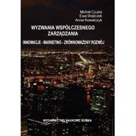 Zarządzanie - Czuba Michał , Waliczek Ewa, Kowalczyk Anna Wyzwania współczesnego zarządzania. Innowacje. Marketing. Zrównoważony Rozwój - mamy na stanie, wyślemy natychmiast - miniaturka - grafika 1