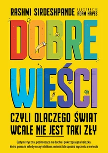 Insignis Media Dobre wieści, czyli dlaczego świat wcale nie jest taki zły LIT-42058 - Literatura popularno naukowa dla młodzieży - miniaturka - grafika 2