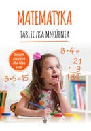 Baśnie, bajki, legendy - Matematyka. Tabliczka mnożenia. Zeszyt ćwiczeń dla klas I-III - miniaturka - grafika 1