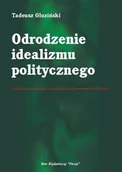 Felietony i reportaże - Odrodzenie idealizmu politycznego - miniaturka - grafika 1