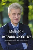 Książki regionalne - Maraton. Ryszard Grobelny w rozmowie z Michałem Kopińskim - miniaturka - grafika 1