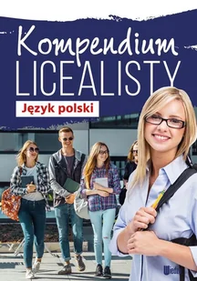 Kompendium Licealisty Język Polski Praca zbiorowa - Książki edukacyjne - miniaturka - grafika 1