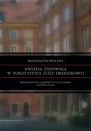 Pomoce naukowe - Kwestia żydowska w publicystyce Elizy Orzeszkowej - Magdalena Piekara - miniaturka - grafika 1