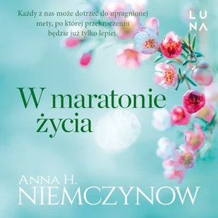 W maratonie życia Anna Harłukowicz-Niemczynow - Audiobooki - literatura popularnonaukowa - miniaturka - grafika 1
