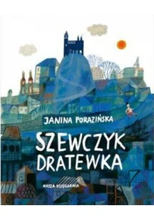 Nasza Księgarnia Szewczyk Dratewka - Baśń - Janina Porazińska - Lektury szkoła podstawowa - miniaturka - grafika 3