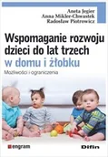 Podręczniki dla szkół wyższych - Wspomaganie rozwoju dzieci do lat trzech w domu i żłobku. Możliwości i ograniczenia - Jegier Aneta, Mikler-Chwastek Anna, Piotrowicz Radosław - książka - miniaturka - grafika 1