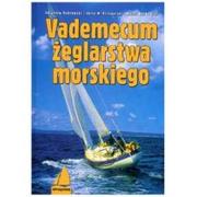 Poradniki hobbystyczne - ALMA-PRESS Zbigniew Dąbrowski, Jerzy W. Dziewulski, Marek Berkowski Vademecum żeglarstwa morskiego - miniaturka - grafika 1