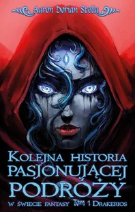 Alternatywne Kolejna historia pasjonującej podróży w świecie fantasy Tom 1: Drakerios - Fantasy - miniaturka - grafika 1