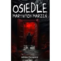 Osiedle martwych marzeń - Horror, fantastyka grozy - miniaturka - grafika 1