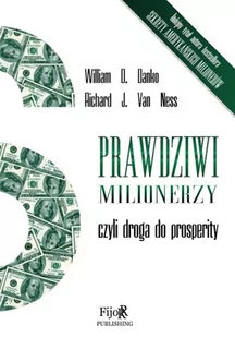 Fijorr Prawdziwi milionerzy, czyli droga do prosperity William D. Danko, Richard J. Van Ness - Biznes - miniaturka - grafika 2