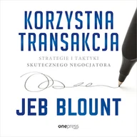 Audiobooki - biznes i ekonomia - Korzystna transakcja. Strategie i taktyki skutecznego negocjatora Jeb Blount - miniaturka - grafika 1