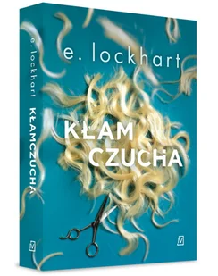 KŁAMCZUCHA EMILY LOCKHART - Powieści i opowiadania - miniaturka - grafika 1