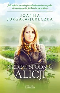 Zysk i S-ka Siedem spódnic Alicji - JOANNA JURGAŁA-JURECZKA - Literatura obyczajowa - miniaturka - grafika 4