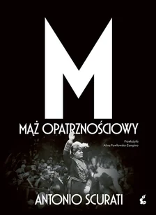 M. Mąż opatrznościowy - Wywiady, wspomnienia - miniaturka - grafika 1