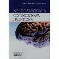 Książki medyczne - Wydawnictwo Lekarskie PZWL Neuroanatomia czynnościowa i kliniczna - Olgierd Narkiewicz, Janusz Moryś - miniaturka - grafika 1