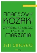 Rozwój osobisty - Finansowy kozak. Zarabiaj, ile chcesz, i spełniaj marzenia - miniaturka - grafika 1
