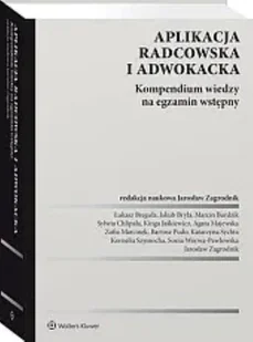 Aplikacja radcowska i adwokacka Kompendium wiedzy na egzamin wstępny - książka - Prawo - miniaturka - grafika 1