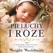 Audiobooki - historia - Pieluchy i róże Weronika Wierzchowska - miniaturka - grafika 1