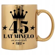 Kubki - KUBEK ZŁOTY ORGINALNY PREZENT NA 45 URODZINY WZORY - miniaturka - grafika 1