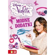 Książki edukacyjne - Modne dodatki. Disney Violetta - miniaturka - grafika 1