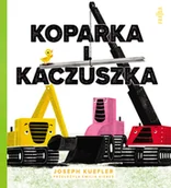 Literatura popularno naukowa dla młodzieży - Koparka i kaczuszka - miniaturka - grafika 1