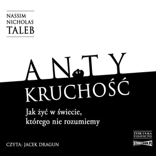 Antykruchość Jak żyć w świecie, którego nie rozumiemy - Nassim Nicholas Taleb - audiobook - E-booki - nauka - miniaturka - grafika 1